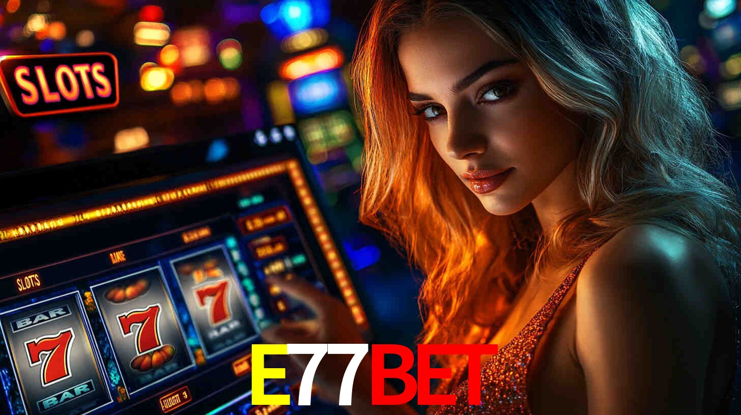 Slots com Alto RTP no E77BET