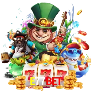 E77BET slots